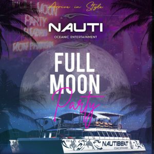Nauti Oceanic Entertainment full moon party transfer poster